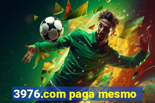 3976.com paga mesmo